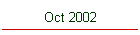 Oct 2002